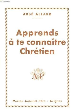 Seller image for APPRENDS A TE CONNAITRE CHRETIEN for sale by Le-Livre