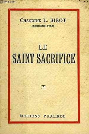 Seller image for LA SAINT SACRIFICE for sale by Le-Livre