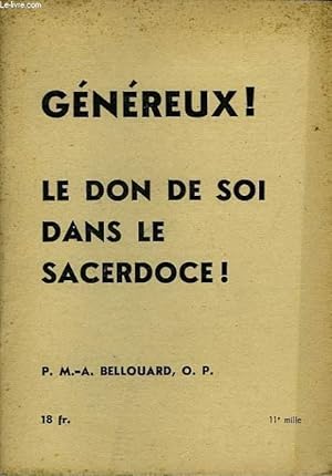 Seller image for GENEREUX ! LE DON DE SOI DANS LE SACERDOCE ! for sale by Le-Livre