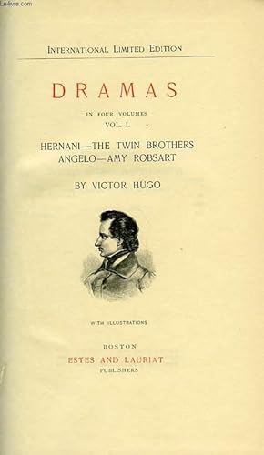 Bild des Verkufers fr DRAMAS IN FOUR VOLUMES, VOL. I: HERNANI, THE TWIN BROTHERS, ANGELO, AMY ROBSART, VOL. II: MARY TUDOR, RUY BLAS, TORQUEMADA, ESMERALDA, VOL. III: CROMWELL, THE BURGRAVES, VOL. IV: THE FOOL'S REVENGE, MARION DE LORME, LUCRETIA BORGIA zum Verkauf von Le-Livre