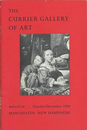 Imagen del vendedor de The Currier Gallery of Art Bulletin. October-December 1969 a la venta por Kaaterskill Books, ABAA/ILAB