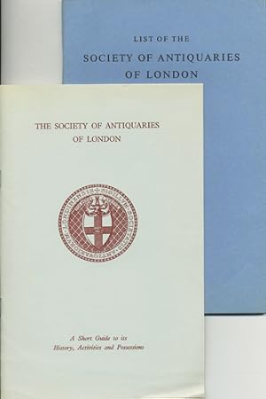 Bild des Verkufers fr Society of Antiquaries of London. A Short Guide to its History, Activities and Possessions. [with] List of the Society of Antiquaries of London on the 30th June, 1970. [Two Volumes] zum Verkauf von Kaaterskill Books, ABAA/ILAB