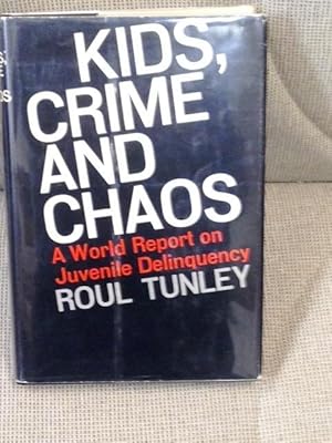 Seller image for Kids, Crime, & Chaos for sale by My Book Heaven