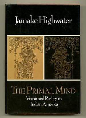 Bild des Verkufers fr The Primal Mind. Vision and Reality in Indian America [Inscribed Association Copy] zum Verkauf von Ken Lopez Bookseller, ABAA (Lopezbooks)