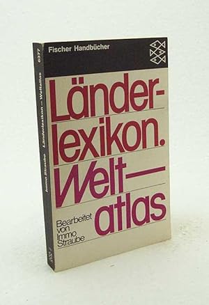 Bild des Verkufers fr Lnderlexikon Weltatlas / bearb. von Immo Straube unter Mitw. von Renate Straube. [Entwurf d. Kt. im Text: Immo Straube] zum Verkauf von Versandantiquariat Buchegger