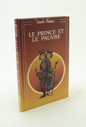 Imagen del vendedor de Le Prince et le pauvre / Mark Twain ; adapt par Claudie Dupuis a la venta por Versandantiquariat Buchegger