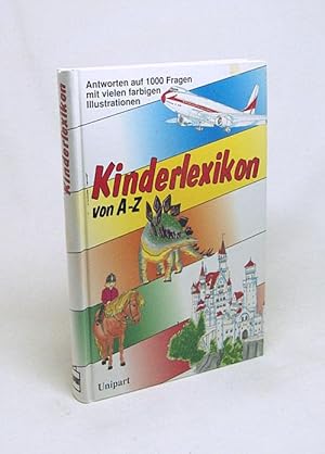 Seller image for Kinderlexikon von A - Z / [Text: Jrgen Frey ; Gunther Haake. Zeichn.: Ute Hummel ; Kornelia Riedl] for sale by Versandantiquariat Buchegger