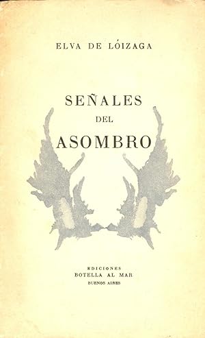 Imagen del vendedor de SEALES DEL ASOMBRO (PRIMEROS EJERCICIOS, SEALES DEL ASOMBRO, POEMAS, NOCTURNO) a la venta por Libreria 7 Soles