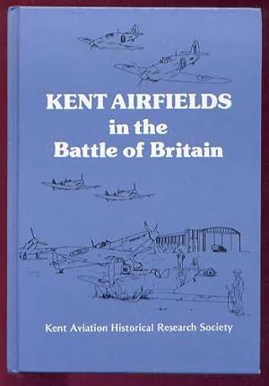 KENT AIRFIELDS in the Battle of Britain