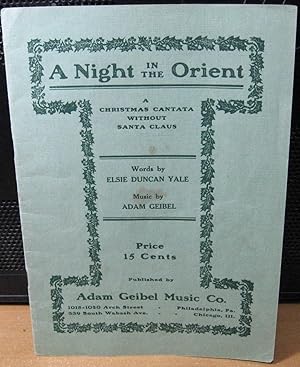 Immagine del venditore per A Night in the Orient, A Christmas Cantata Without Santa Claus venduto da Phyllis35