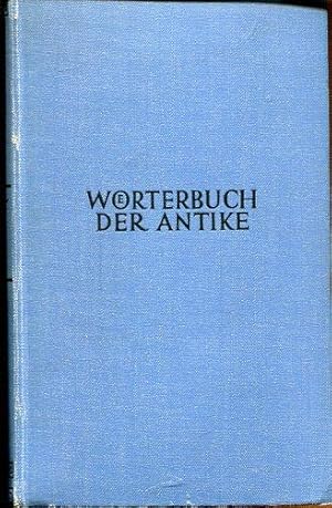 Wörterbuch der Antike mit Berücksichtigung ihres Fortwirkens. - Kröners Taschenausgabe Band 96.