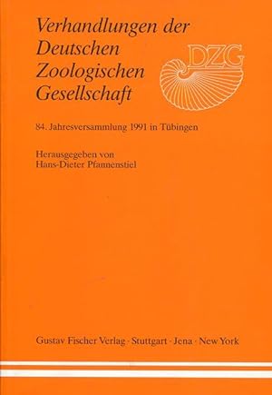 Verhandlungen der Deutschen Zoologischen Gesellschaft. 84. Jahresversammlung 1991 in Tübingen.