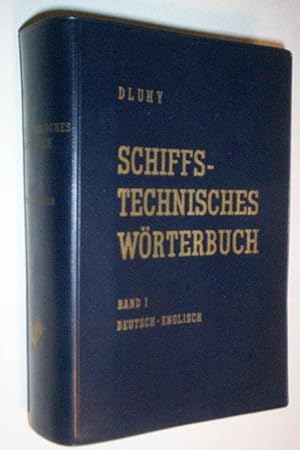 Schiffstechnisches Wörterbuch Band I Deutsch-Englisch Band II Englisch-Deutsch