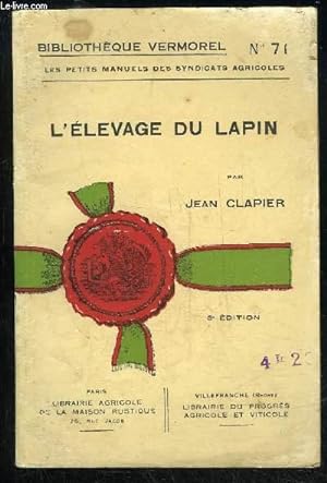 Image du vendeur pour L'ELEVAGE DU LAPIN - BIBLIOTHEQUE VERMOREL N 71 mis en vente par Le-Livre