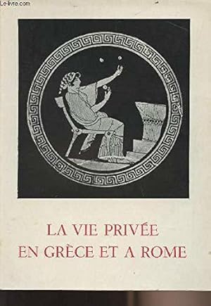 Seller image for La vie privee en grece et a rome, musee du louvre, 1er juillet - 31 dec. 1959 for sale by JLG_livres anciens et modernes