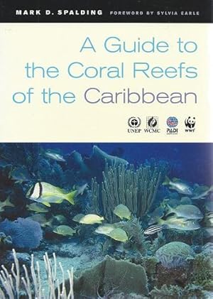 A Guide to the Coral Reefs of the Caribbean