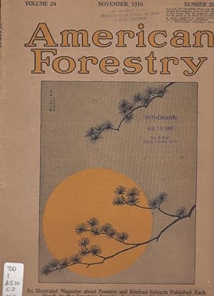 American Forestry November 1918 Volume 24 . Number 299 Deaqusitioned -San Diego State University ...