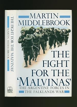 Immagine del venditore per The Fight for the 'Malvinas'; The Argentine Forces in The Falklands War venduto da Little Stour Books PBFA Member