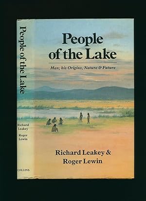 Seller image for People of the Lake; Man; His Origins, Nature & Future for sale by Little Stour Books PBFA Member