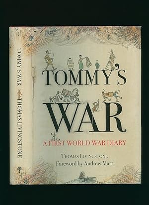 Imagen del vendedor de Tommy's War; A First World War Diary 1913-18 a la venta por Little Stour Books PBFA Member