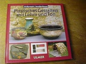 Seller image for Plastisches Gestalten mit Lehm und Ton for sale by Antiquariat Fuchseck