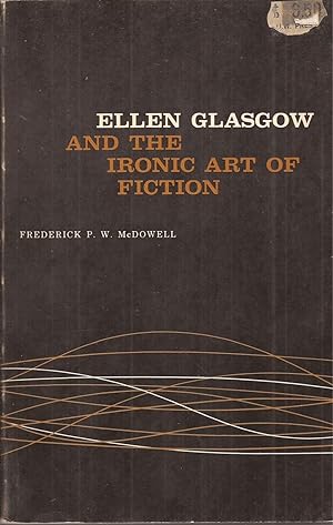 Immagine del venditore per Ellen Glasgow and the Ironic Art of Fiction venduto da Auldfarran Books, IOBA