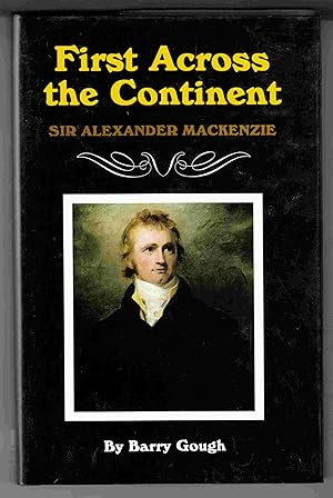 Seller image for First Across the Continent Sir Alexander Mackenzie for sale by Riverwash Books (IOBA)