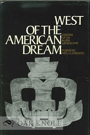 Seller image for WEST OF THE AMERICAN DREAM, VISIONS OF AN ALIEN LANDSCAPE for sale by Oak Knoll Books, ABAA, ILAB