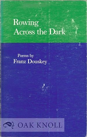 Seller image for ROWING ACROSS THE DARK, POEMS for sale by Oak Knoll Books, ABAA, ILAB
