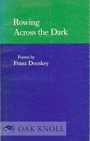 Seller image for ROWING ACROSS THE DARK, POEMS for sale by Oak Knoll Books, ABAA, ILAB