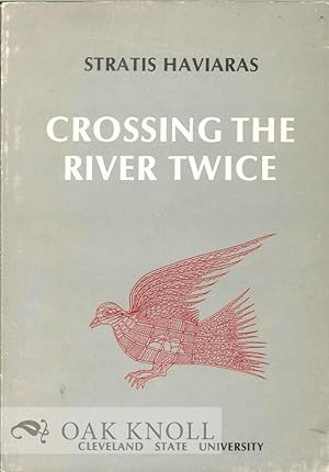 Seller image for CROSSING THE RIVER TWICE for sale by Oak Knoll Books, ABAA, ILAB