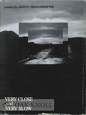 Immagine del venditore per VERY CLOSE AND VERY SLOW venduto da Oak Knoll Books, ABAA, ILAB