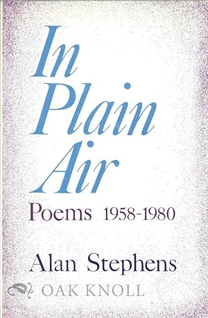 Imagen del vendedor de IN PLAIN AIR, POEMS 1958-1980 a la venta por Oak Knoll Books, ABAA, ILAB