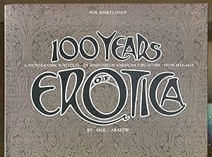 Seller image for 100 Years of Erotica: A Photographic Portfolio of Mainstream America Subculture from 1845-1945 for sale by Dearly Departed Books