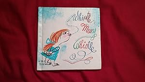 Imagen del vendedor de WHISTLE, MARY, WHISTLE a la venta por Betty Mittendorf /Tiffany Power BKSLINEN