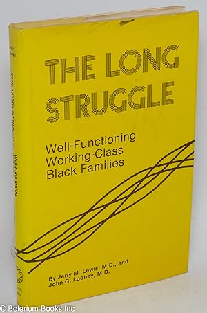 Imagen del vendedor de The long struggle; well-functioning working-class black families a la venta por Bolerium Books Inc.