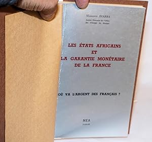 Seller image for Les tats Africains et la garantie montaire de la France; O va L'argent des Franais for sale by Bolerium Books Inc.