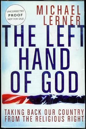 Imagen del vendedor de The Left Hand of God: Taking Back Our Country from the Religious Right a la venta por Bookmarc's