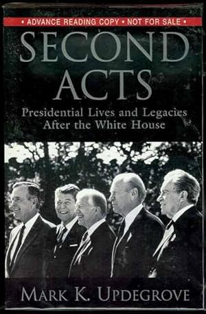 Bild des Verkufers fr Second Acts: Presidential Lives and Legacies After the White House zum Verkauf von Bookmarc's