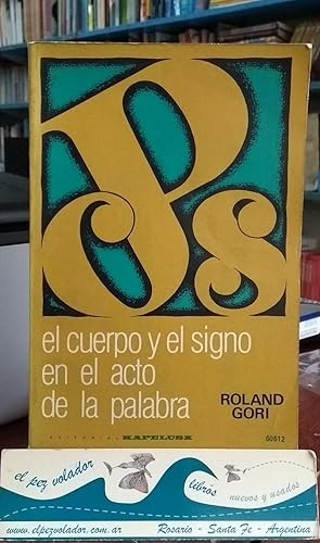 Cuerpo y el signo en el acto de la palabra 