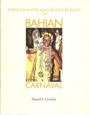 Imagen del vendedor de African Myth and Black Reality in Bahian Carnival [ Signed by the Author ] a la venta por Works on Paper