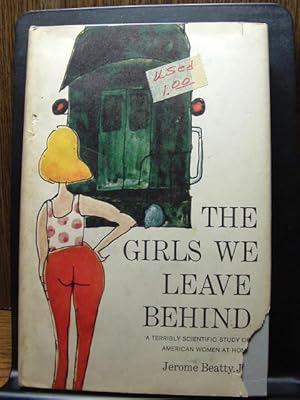 Seller image for THE GIRLS WE LEAVE BEHIND: A terribly scientific study of American women at Home for sale by The Book Abyss