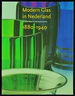 Modern glas in Nederland 1880-1940 / Modern Glass in the Netherlands. 1880-1940