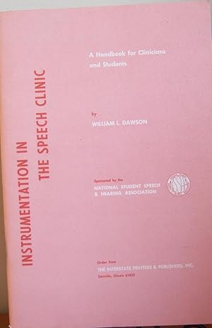 Seller image for Instrumentation in The Speech Clinic (A Handbook for Clinicians and Students) for sale by First Class Used Books