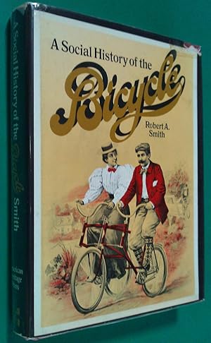 Seller image for A Social History of the Bicycle. Its Early Life and Times in America. for sale by Banfield House Booksellers