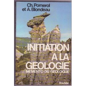 Initiation à la géologie. Mémento du géologue