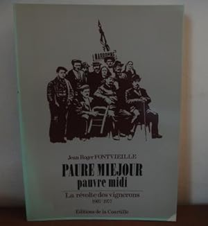 Paure miejour, pauvre midi. La révolte des vignerons 1907-1977