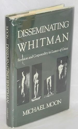 Seller image for Disseminating Whitman: revision and corporeality in "Leaves of Grass" for sale by Bolerium Books Inc.