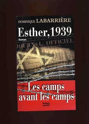 Esther, 1939. Les camps avant les camps