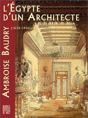 L'Egypte d'un architecte : Ambroise Baudry 1838-1906